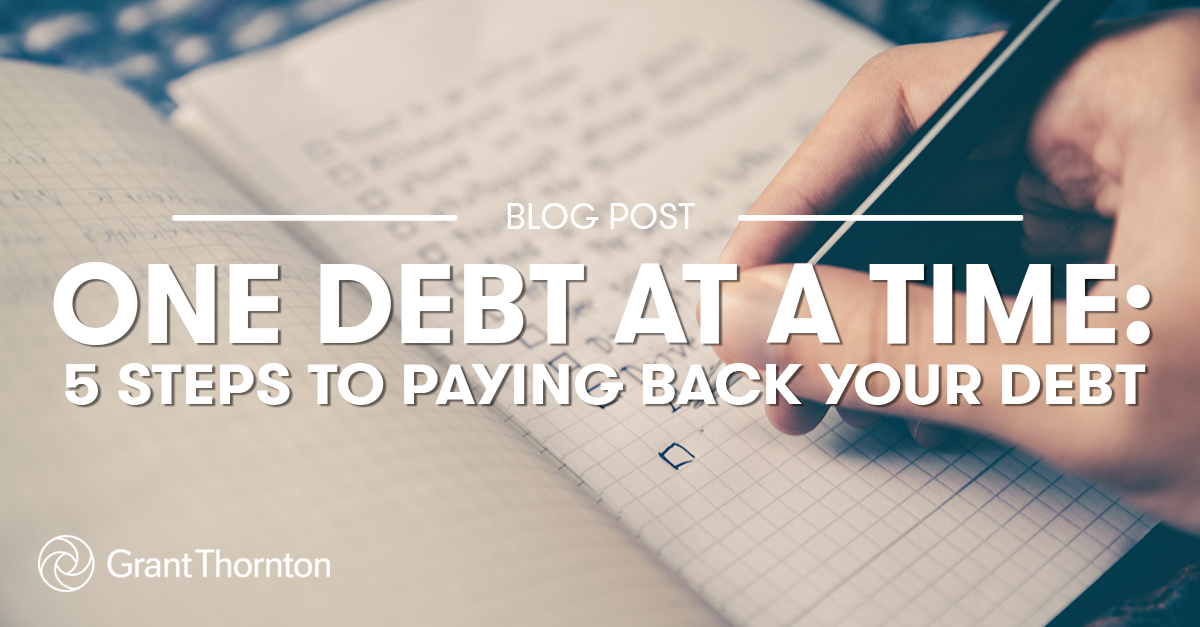 5 Steps To Paying Back Your Debt, Grant Thornton Limited