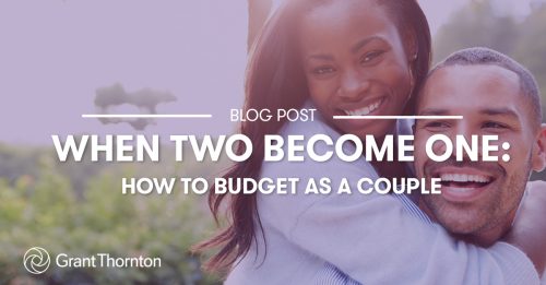 How To Budget As a Couple, Grant Thornton Limited